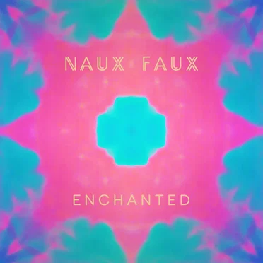 Enchanted EP by Naux Faux - album cover
