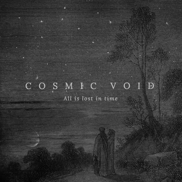 All is lost in time by Cosmic Void - album cover