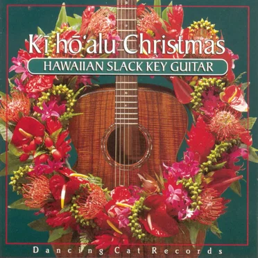 Kī Hōʻalu Christmas: Hawaiian Slack Key Guitar by Various Artists - album cover