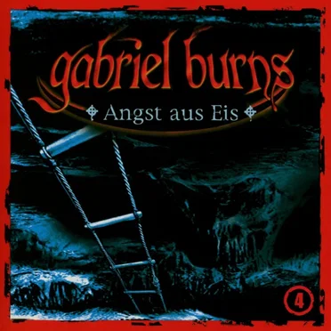 Gabriel Burns, Episode 4: Angst aus Eis by Gabriel Burns - album cover