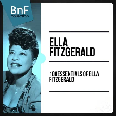 100 Essentials of Ella Fitzgerald (mono version)