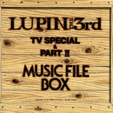 LUPIN THE 3rd TV SPECIAL & PART III MUSIC FILE BOX