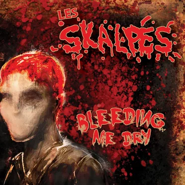 Bleeding Me Dry by Les Skalpés - album cover