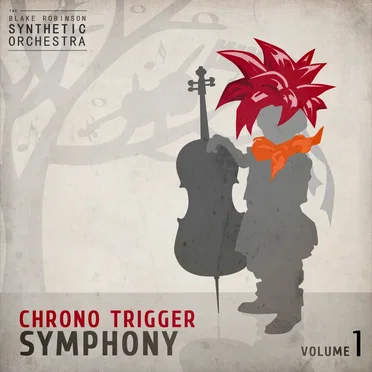 Chrono Trigger Symphony, Volume 1 by The Blake Robinson Synthetic Orchestra - album cover