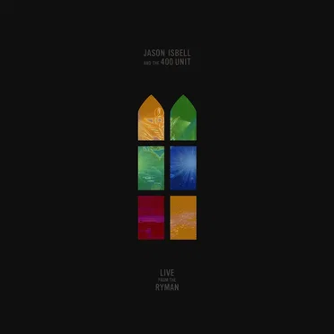 Live From the Ryman by Jason Isbell and the 400 Unit - album cover