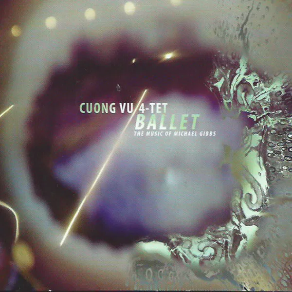 Ballet - The Music of Michael Gibbs