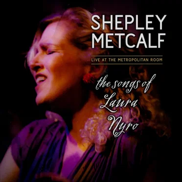 Live at the Metropolitan Room: The Songs of Laura Nyro