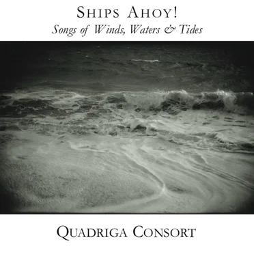 Ships Ahoy! Songs of Wind, Water & Tides