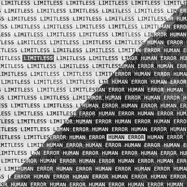 HUMAN ERROR / LIMITLESS