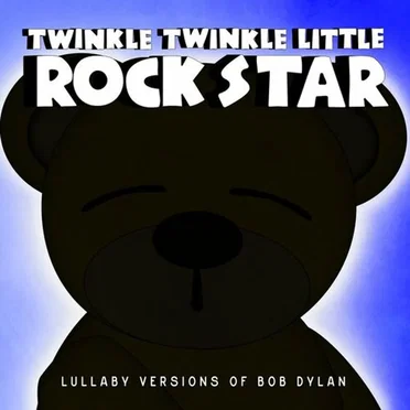 Lullaby Versions of Bob Dylan by Twinkle Twinkle Little Rock Star - album cover