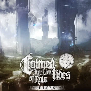 Hives by Calmed by the Tides of Rain - album cover