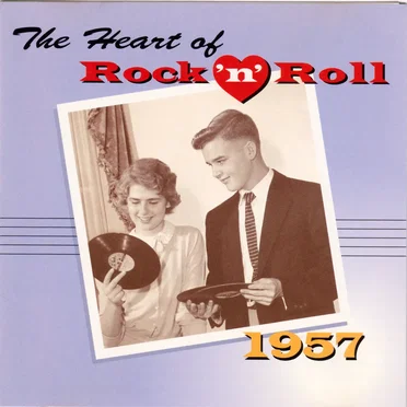 The Heart of Rock ’n’ Roll: 1957 by Various Artists - album cover