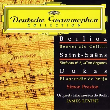 Berlioz: Benvenuto Cellini / Saint-Saëns: Symphony No. 3 in C minor / Dukas: The Sorcerer's Apprentice (Berliner Philharmoniker feat. conductor: James Levine, organ: Simon Preston)