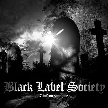 Ain’t No Sunshine by Black Label Society - album cover