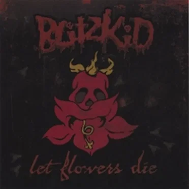 Let Flowers Die by Blitzkid - album cover