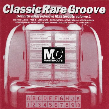 Classic Rare Groove: Definitive Rare Groove Mastercuts, Volume 1 by Various Artists - album cover