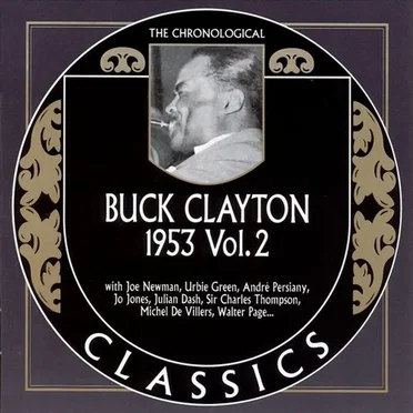 The Chronological Classics: Buck Clayton 1953, Volume 2