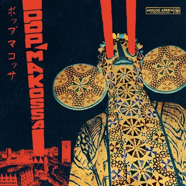 Pop Makossa: The Invasive Dance Beat of Cameroon, 1976–1984 by Various Artists - album cover
