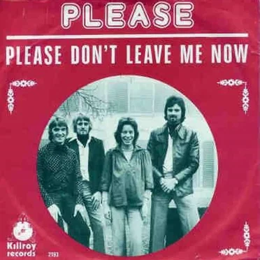 Please Don't Leave Me Now by Please - album cover