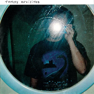 TOMMY REVISITED