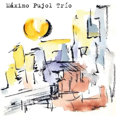 Máximo Pujol Trío by Máximo Pujol Trío - album cover