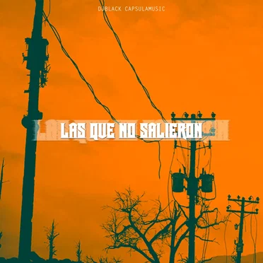 Las Que No Salieron