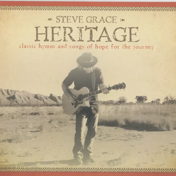 Heritage: Classic Hymns and Songs of Hope for the Journey