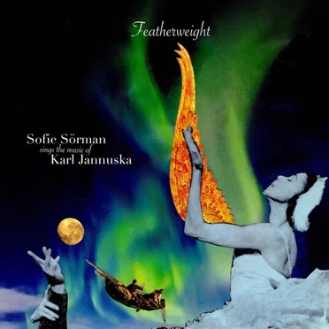 Featherweight - Sofie Sörman Sings the Music of Karl Jannuska