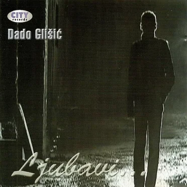 Ljubavi ... by Dado Glišić - album cover