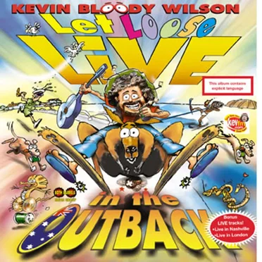 Let Loose Live in the Outback by Kevin Bloody Wilson - album cover