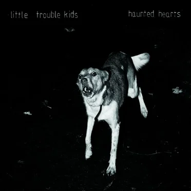 Haunted Hearts by Little Trouble Kids - album cover