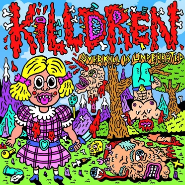 Overkill Is Underrated by Killdren - album cover