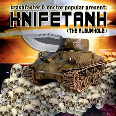 crashfaster & Doctor Popular Present: Knifetank (The Albumhole) by Various Artists - album cover