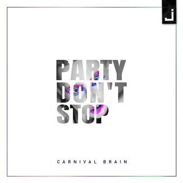 Party Don’t Stop by Carnival Brain - album cover