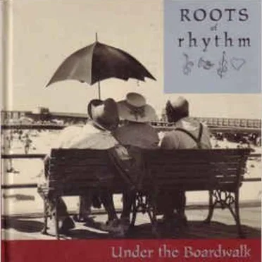 Roots of Rhythm: Under the Boardwalk by Various Artists - album cover