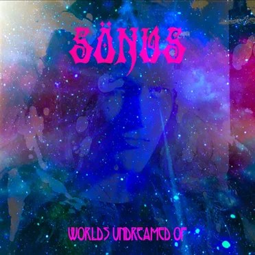Worlds Undreamed Of by SÖNUS - album cover