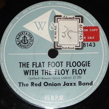 The Flat Foot Floogie With Floy Floy / My Sweet Tooth Says I Wanna but My Wisdom Tooth Says No