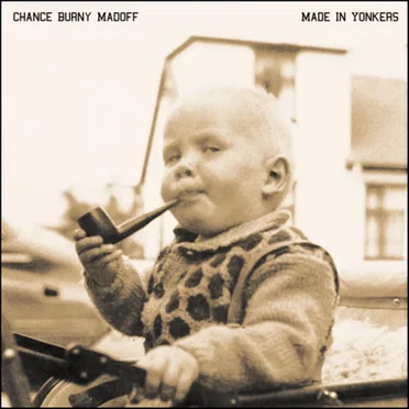 Made In Yonkers by Chance Burny Madoff - album cover