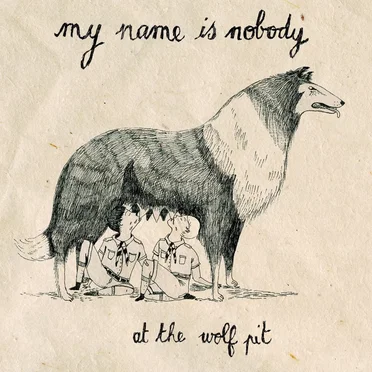 At The Wolf Pit by My Name Is Nobody - album cover