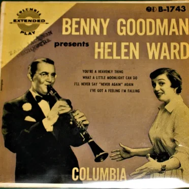 Benny Goodman Presents Helen Ward