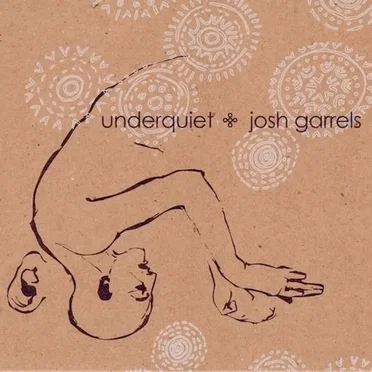 Underquiet by Josh Garrels - album cover