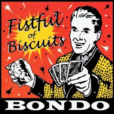 Fistful of Biscuits by Bondo - album cover
