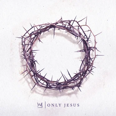 Only Jesus by Casting Crowns - album cover