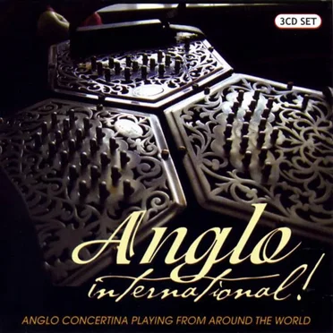 Anglo International! Anglo Concertina Playing From Around the World by Various Artists - album cover