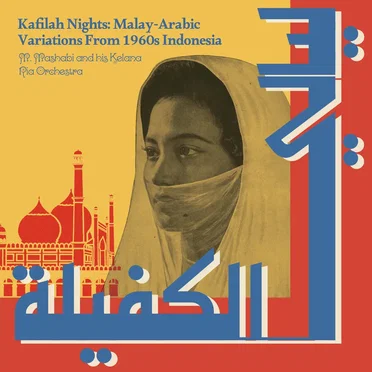 Kafilah Nights: Malay‐Arabic Variations From 1960s Indonesia