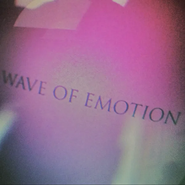 Wave of Emotion