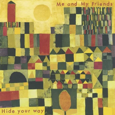 Hide Your Way by Me and My Friends - album cover