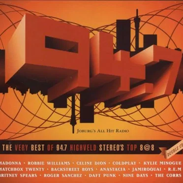 The Very Best of 94.7: Highveld Stereo’s Top 8 @ 8 by Various Artists - album cover