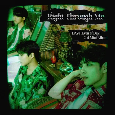 Right Through Me by DAY6 (Even of Day) - album cover