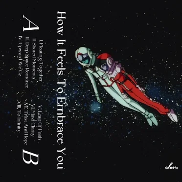 How It Feels To Embrace You by alcor. - album cover